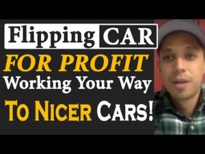 flipping-cars-profit-working-way-nicer-cars