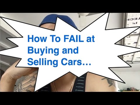 how-to-fail-at-buying-and-selling-cars-for-profit