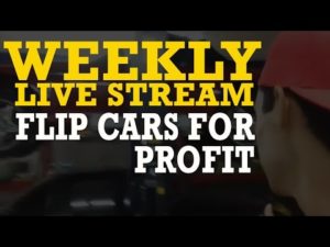 new-how-to-flip-cars-for-profit-live-weekly-stream